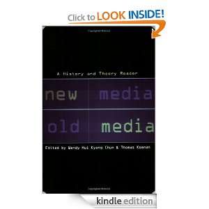 New Media Old Media: A History and Theory Reader: Wendy Hui Kyong Chun 