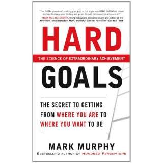 Image: Hard Goals : The Secret to Getting from Where You Are to Where 