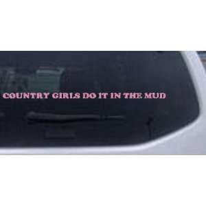 Country Girls Do It In the Mud Windshield Off Road Car Window Wall 