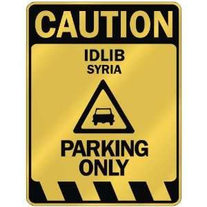   CAUTION IDLIB PARKING ONLY  PARKING SIGN SYRIA: Home 