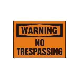  WARNING NO TRESPASSING Sign   7 x 10 .040 Aluminum