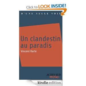 Un clandestin aux paradis (Dune seule voix) (French Edition) Vincent 