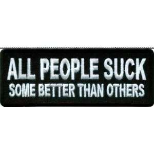  ALL PEOPLE SUCK Embroidered Funny Biker Fun Vest Patch 