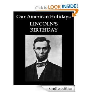  Our American Holidays Lincolns Birthday eBook Robert 