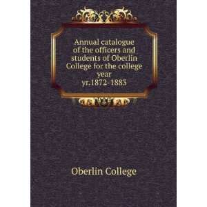   and students of Oberlin College for the college year. yr.1872 1883