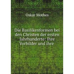    Ihre Vorbilder und ihre . Oskar Mothes  Books