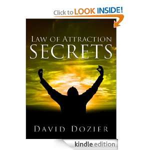 Law Of Attraction Secrets Live The Life You Deserve David Dozier 