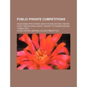 Public private competitions: reasonable processes used for San Antonio 