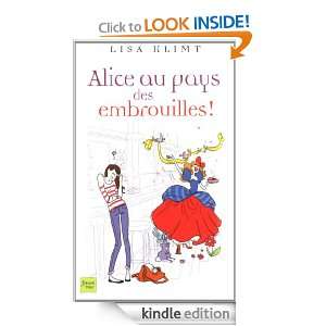 Alice au pays des embrouilles (French Edition) Lisa KLIMT  