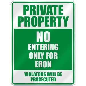   PROPERTY NO ENTERING ONLY FOR ERON  PARKING SIGN: Home Improvement