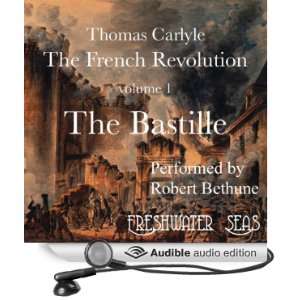 The French Revolution, Volume 1: The Bastille [Unabridged] [Audible 