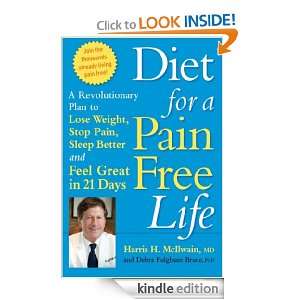 Diet for a Pain Free Life: A Revolutionary Plan to Lose Weight, Stop 