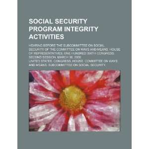  Social security program integrity activities: hearing 