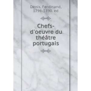  Chefs doeuvre du thÃ©Ã¢tre portugais Ferdinand, 1798 