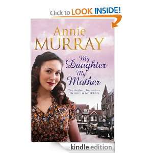 My Daughter, My Mother Annie Murray  Kindle Store