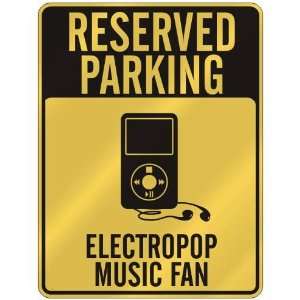  RESERVED PARKING  ELECTROPOP MUSIC FAN  PARKING SIGN 