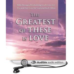   Love: Bible Passages Proclaiming Gods Love for Us, and Our Love for