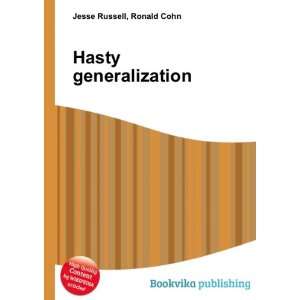  Hasty generalization: Ronald Cohn Jesse Russell: Books