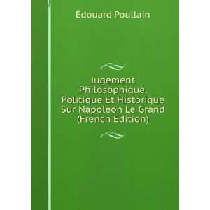   Sur NapolÃ©on Le Grand (French Edition) Ã?douard Poullain Books