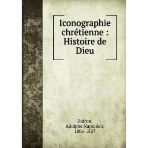 Iconographie chrÃ©tienne : Histoire de Dieu: Adolphe NapolÃ©on 