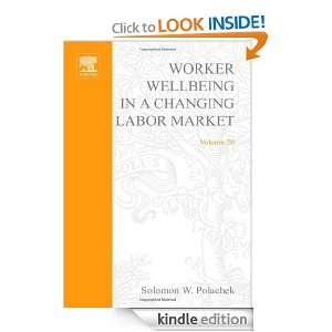 Worker Wellbeing in a Changing Labor Market 20 (Research in Labor 