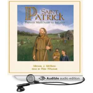  Saint Patrick: Pioneer Missionary to Ireland (Audible 