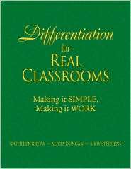 Differentiation for Real Classrooms Making It Simple, Making It Work 