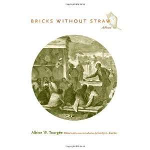  Bricks Without Straw A Novel [Paperback] Albion Tourgée Books