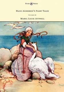   Hans Andersens Fairy Tales Pictured By Mabel Lucie 