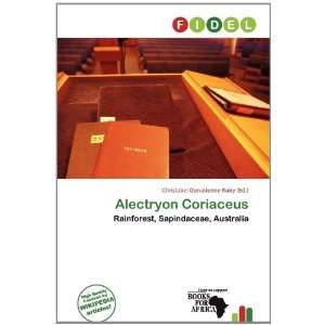   Alectryon Coriaceus (9786139502929) Christabel Donatienne Ruby Books