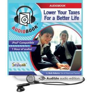  Lower Your Taxes For a Better Life (Audible Audio Edition 