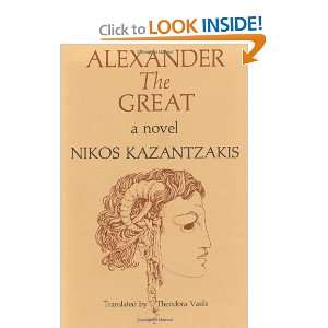    Alexander The Great A Novel [Paperback] Nikos Kazantzakis Books