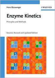 Enzyme Kinetics Principles and Methods, (3527319573), Hans Bisswanger 