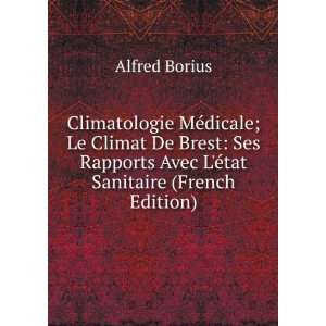   Avec LÃ©tat Sanitaire (French Edition) Alfred Borius Books