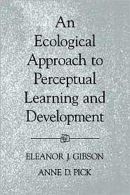 An Ecological Approach to Perceptual Learning and Development 