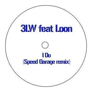  3LW FEAT LOON / I DO (SPEED GARAGE REMIX) 3LW FEAT LOON 