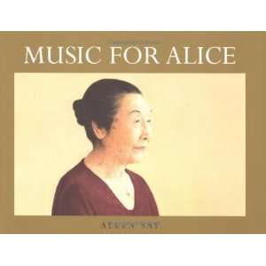  Music for Alice [Hardcover] Allen Say Books
