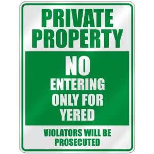   PROPERTY NO ENTERING ONLY FOR YERED  PARKING SIGN: Home Improvement