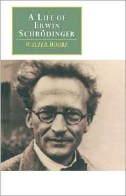 Life of Erwin Schrodinger, (0521469341), Walter J. Moore, Textbooks 