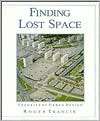 Finding Lost Space; Theories of Urban Design, (0471289566), Roger 
