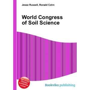  World Congress of Soil Science Ronald Cohn Jesse Russell 