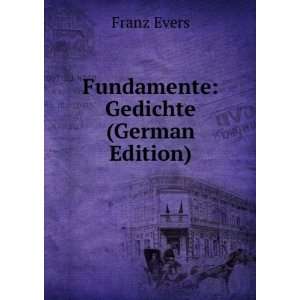  Fundamente Gedichte (German Edition) Franz Evers Books