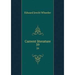  Current literature. 39 Edward Jewitt Wheeler Books