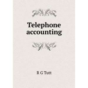  Telephone accounting: R G Tutt: Books