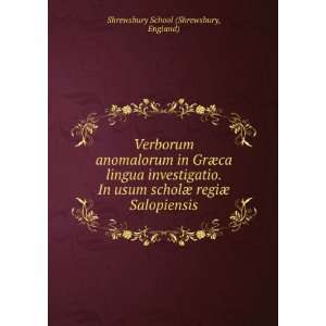  Verborum anomalorum in GrÃ¦ca lingua investigatio. In 