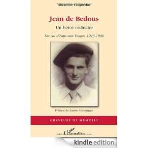 Jean de Bedous un Heros Ordinaire du Val dAspe aux Vosges 1943 1944 