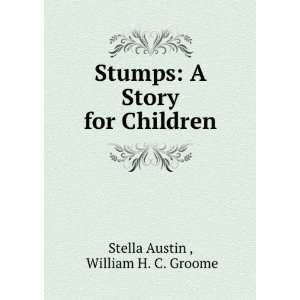   Story for Children William H. C. Groome Stella Austin  Books