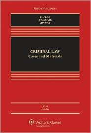 Criminal Law Cases and Materials, Sixth Edition, (0735568359), John 