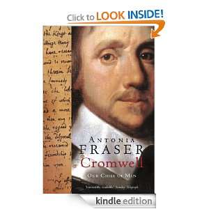 Cromwell, Our Chief Of Men Antonia Fraser  Kindle Store