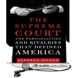   Supreme Court The Personalities and Rivalries That Defined America